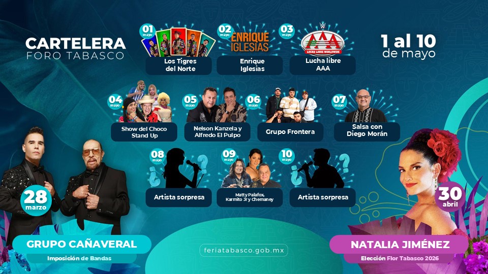 Cartelera del Foro Tabasco para la Feria 2026 con artistas como Enrique Iglesias, Los Tigres del Norte, Grupo Frontera y presentaciones especiales.