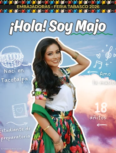 María José Hernández Vera Embajadora Tacotalpa Feria Tabasco 2026 presentación oficial