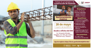 Anuncian reclutamiento masivo en Tabasco para trabajadores de construcción en Villahermosa.