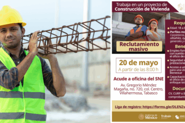 Anuncian reclutamiento masivo en Tabasco para trabajadores de construcción en Villahermosa.