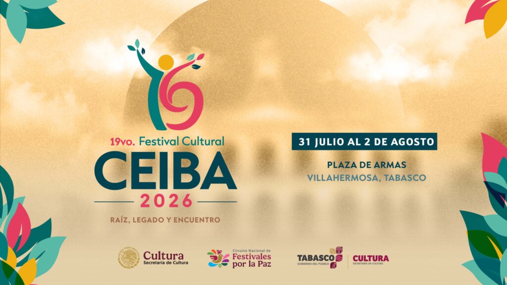Cartel oficial del Festival Cultural CEIBA 2026 con fechas del 31 de julio al 2 de agosto en Plaza de Armas, Villahermosa.