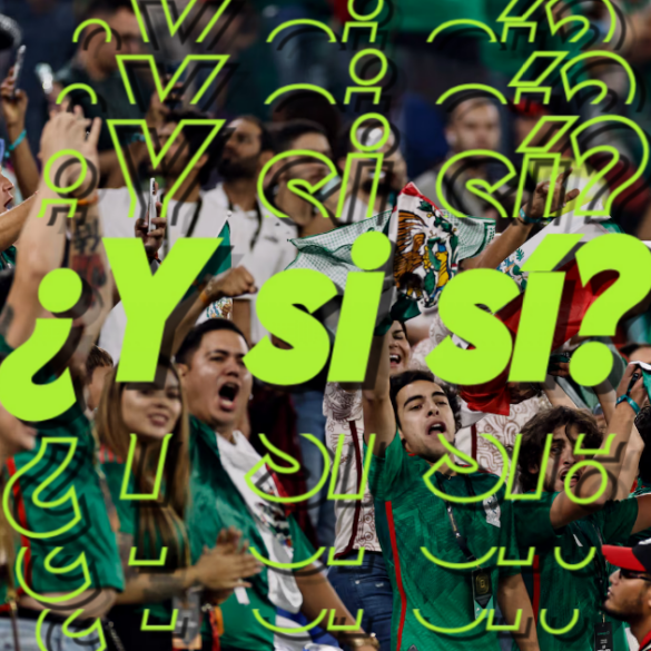 Aficionados mexicanos celebran durante el Mundial 2026 mientras la frase "¿Y si sí?" se convierte en símbolo de esperanza para la Selección Mexicana.