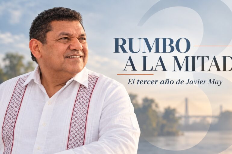 Javier May rumbo a su tercer año de gobierno en Tabasco, con el concepto editorial “Rumbo a la mitad”.