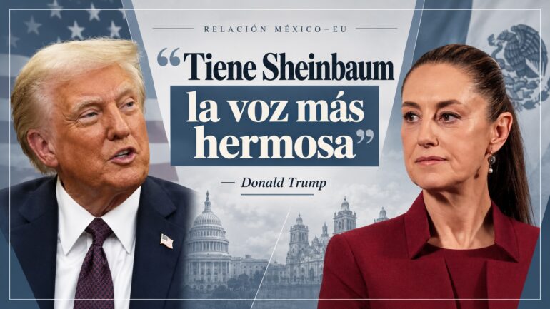 Fotoarte editorial de Donald Trump y Claudia Sheinbaum, con la frase del presidente estadounidense: «Tiene Sheinbaum la voz más hermosa», sobre un fondo azul plomo con elementos de México y Estados Unidos.